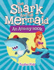 The Shark and the Mermaid (An Activity Book)