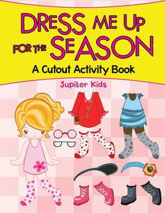 Dress Me Up for the Season (A Cutout Activity Book)