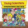 Young Scientists: Learning Basic Chemistry (Ages 9 and Up)