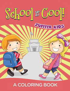 School is Cool! (A Coloring Book)