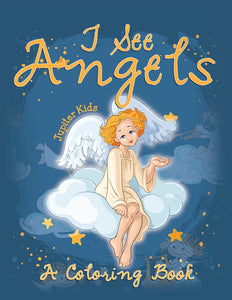 I See Angels (A Coloring Book)