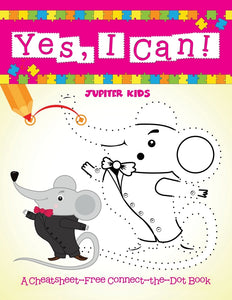 Yes I Can! (A Cheatsheet-Free Connect-the-Dot Book)