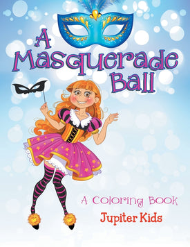 A Masquerade Ball (A Coloring Book)