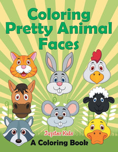 Coloring Pretty Animal Faces (A Coloring Book)