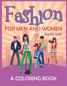 Fashion for Men and Women (A Coloring Book)