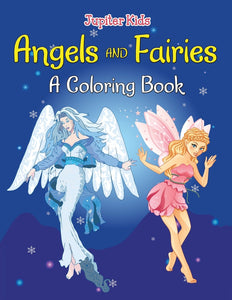 Angels and Fairies (A Coloring Book)
