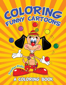 Coloring Funny Cartoons (A Coloring Book)