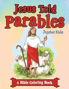 Jesus Told Parables (A Bible Coloring Book)