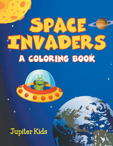 Space Invaders (A Coloring Book)