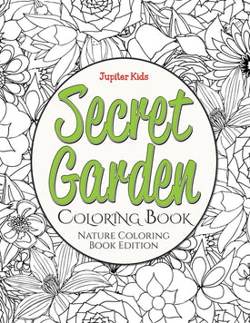 Secret Garden Coloring Book: Nature Coloring Book Edition