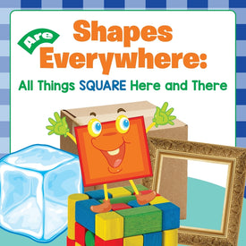 Shapes Are Everywhere: All Things Square Here and There
