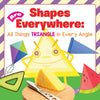 Shapes Are Everywhere: All Things Triangle in Every Angle