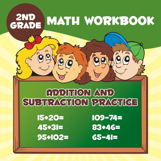 2nd Grade Math Workbook: Addition & Subtraction Practice
