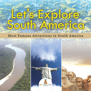 Lets Explore South America (Most Famous Attractions in South America)