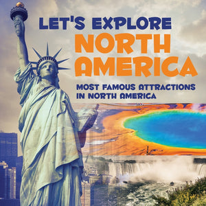 Lets Explore North America (Most Famous Attractions in North America)