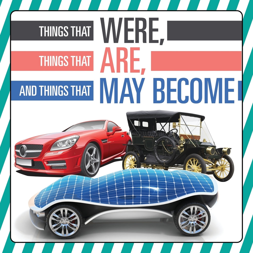 Things That Were Things That Are and Things That May Become