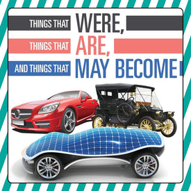 Things That Were Things That Are and Things That May Become