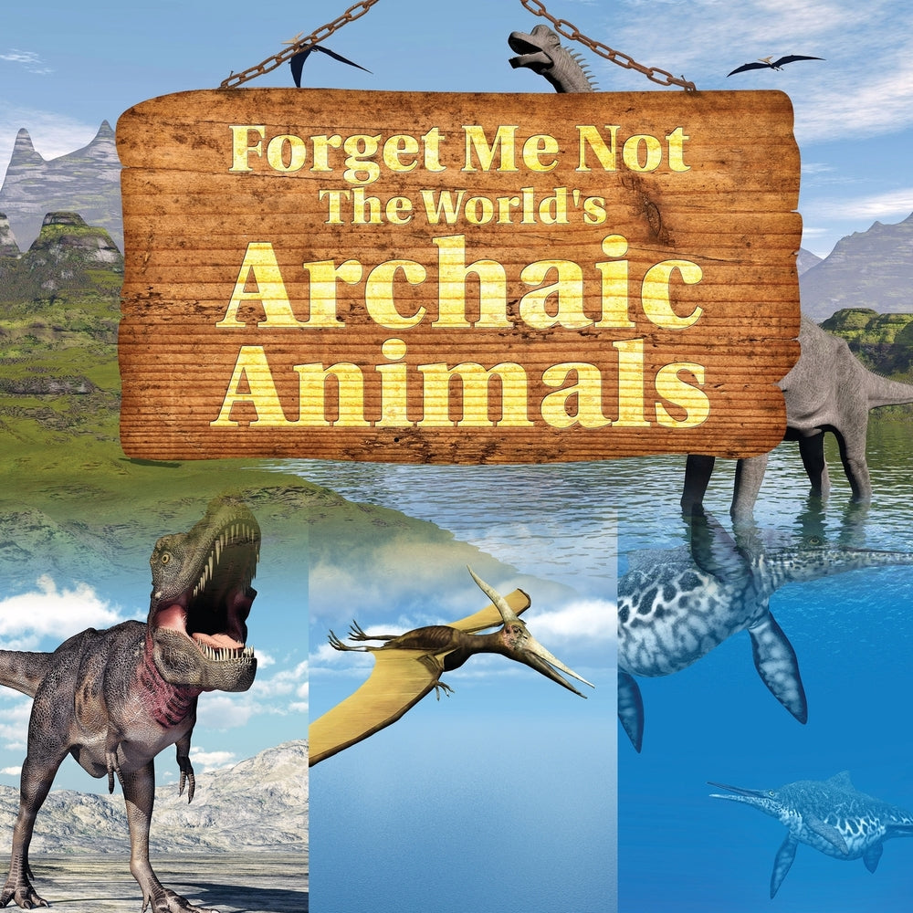 Forget Me Not: The World's Archaic Animals