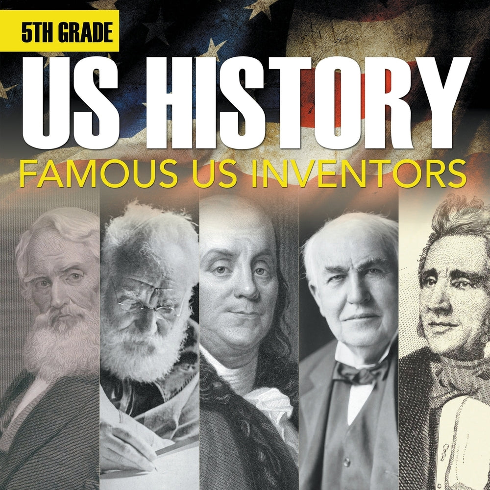 5th Grade Us History: Famous US Inventors (Booklet)