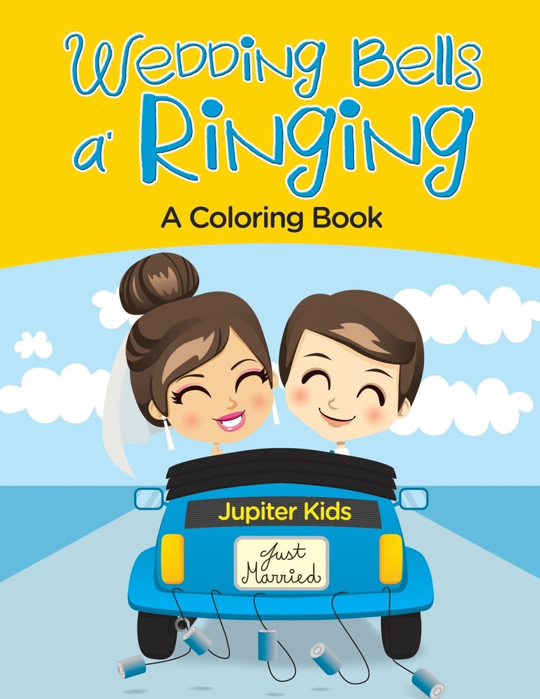 Wedding Bells a Ringing (A Coloring Book)