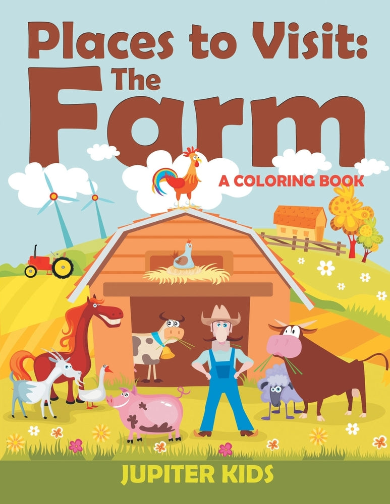 Places to Visit: The Farm (A Coloring Book)