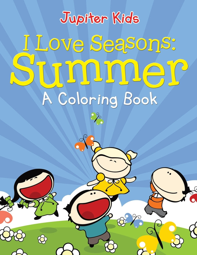 I Love Seasons: Summer (A Coloring Book)