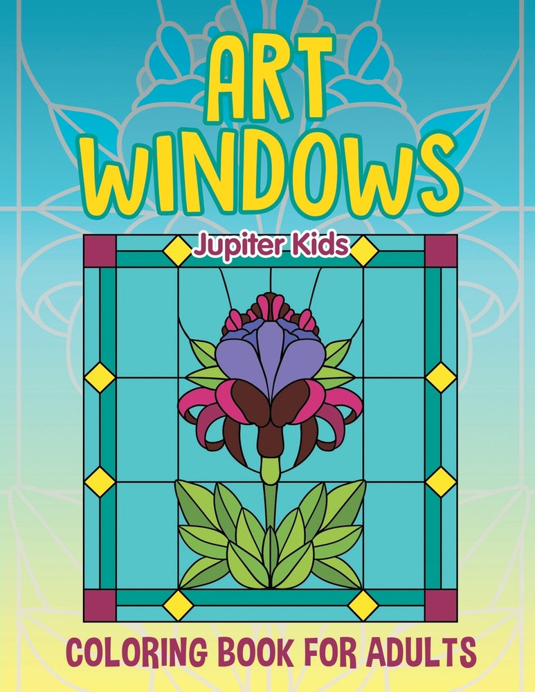 Art Windows: Coloring Book For Adults