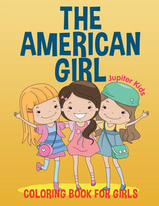 The American Girl: Coloring Book for Girls