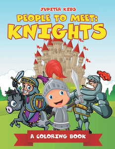 People to Meet: Knights (A Coloring Book)