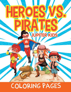 Heroes vs. Pirates (Coloring Pages)
