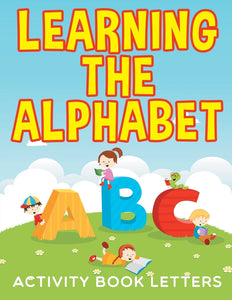 Learning the Alphabet: Activity Book Letters
