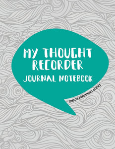 My Thought Recorder: Journal Notebook