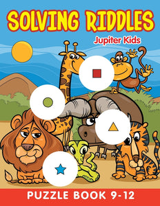 Solving Riddles: Puzzle Book 9-12