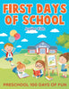 First Days of School: Preschool 100 Days of Fun