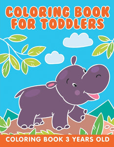Coloring Book for Toddlers: Coloring Book 3 Years Old