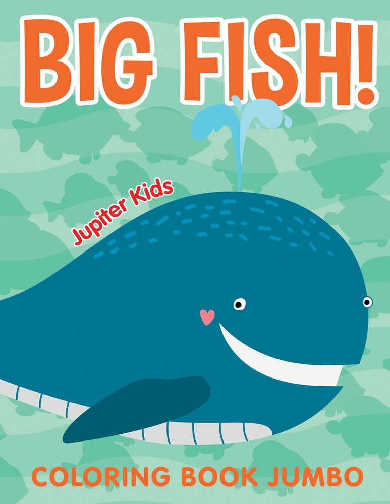 Big Fish!: Coloring Book Jumbo