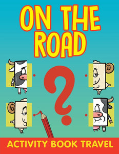 On The Road: Activity Book Travel
