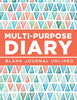 Multi-Purpose Diary: Blank Journal Unlined