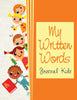 My Written Words: Journal Kids