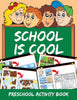 School is Cool: Preschool Activity Book
