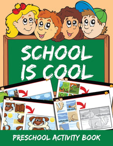 School is Cool: Preschool Activity Book