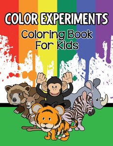 Color Experiments: Coloring Book For Kids