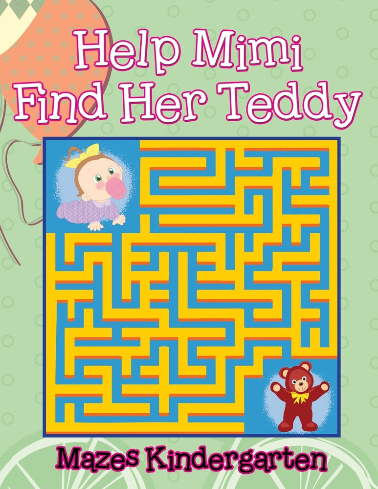 Help Mimi Find Her Teddy: Mazes Kindergarten