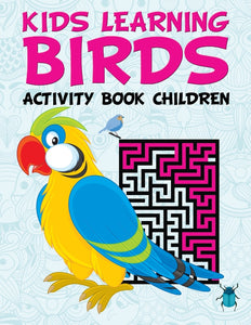 Kids Learning Birds: Activity Book Children