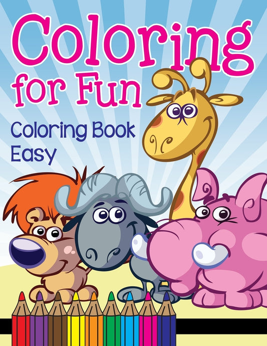 Coloring for Fun: Coloring Book Easy