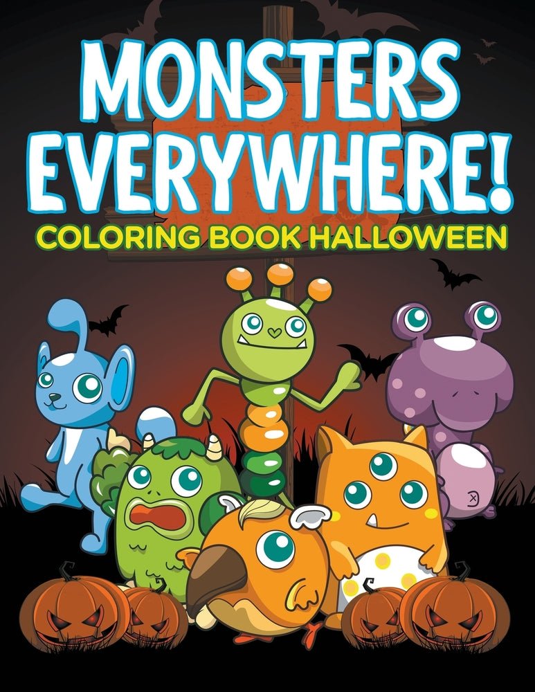 Monsters Everywhere!: Coloring Book Halloween
