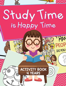 Study Time is Happy Time: Activity Book 4 Years