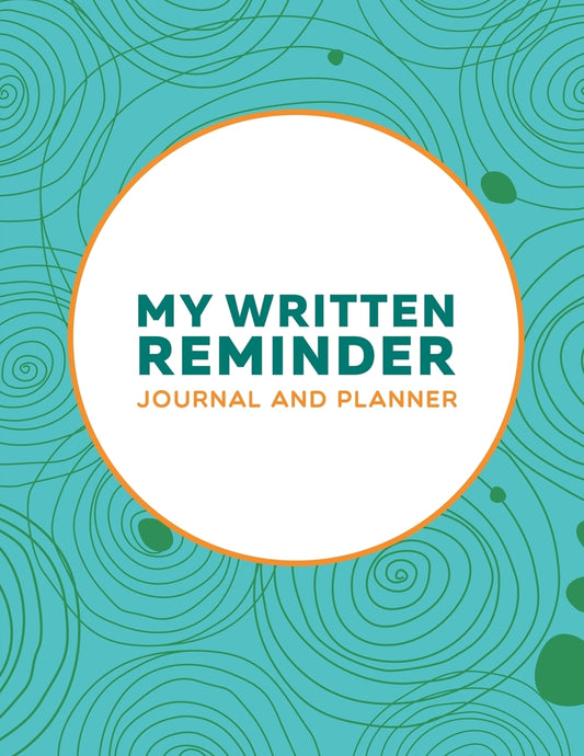 My Written Reminder: Journal And Planner
