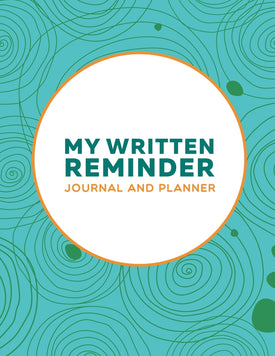 My Written Reminder: Journal And Planner