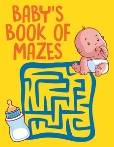 Babys Book of Mazes